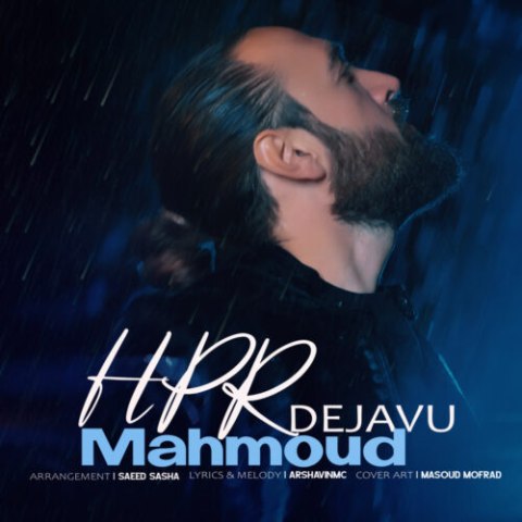 دانلود آهنگ محمود اچ پی آر به نام دژاوو